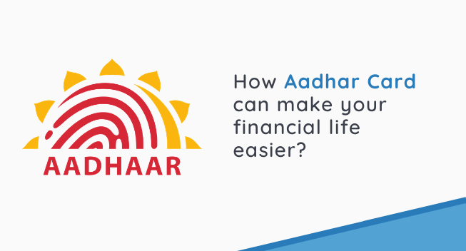 Aadhar Card make financial life easier