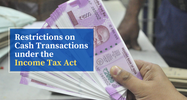 Restrictions on Cash Transactions under the Income Tax Act