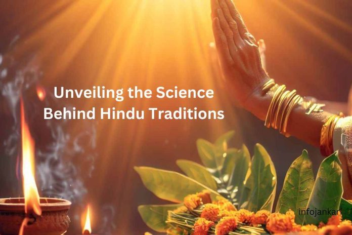 Unveiling the Science Behind Hindu Traditions: Exploring the Wisdom of Sanatan Dharma