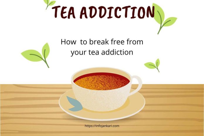 Tea Addiction: How to Overcome?