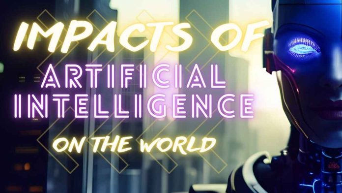 Impacts of AI on the World: Opportunities, Challenges, and the Future