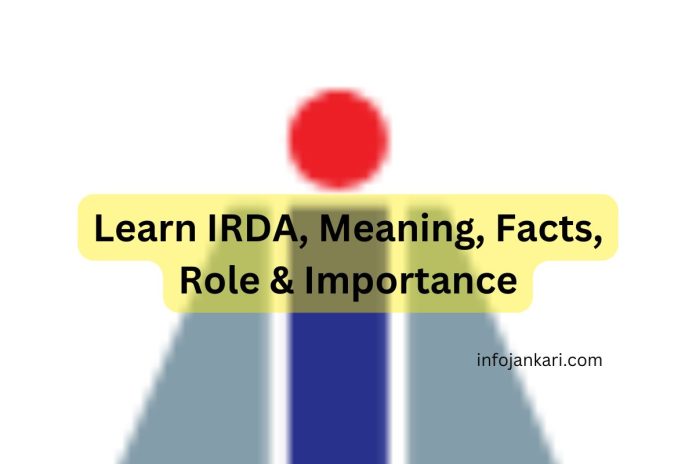 IRDAI: What is IRDA, Meaning, Facts, Role & Importance